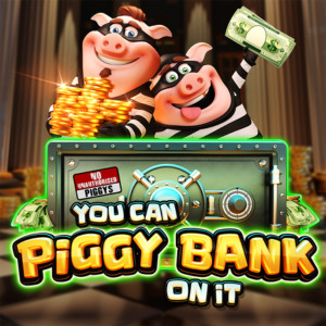 You Can Piggy Bank on It